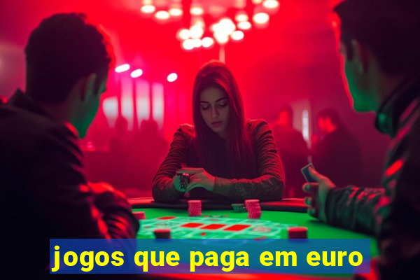 jogos que paga em euro